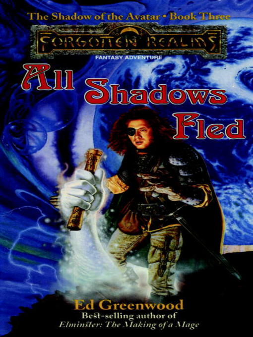 Title details for All Shadows Fled by Ed Greenwood - Available